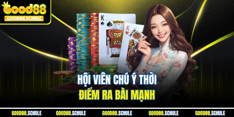 Hội viên chú ý thời điểm ra bài mạnh