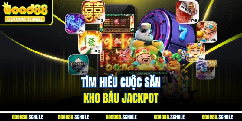 Tìm hiểu cuộc săn kho báu jackpot
